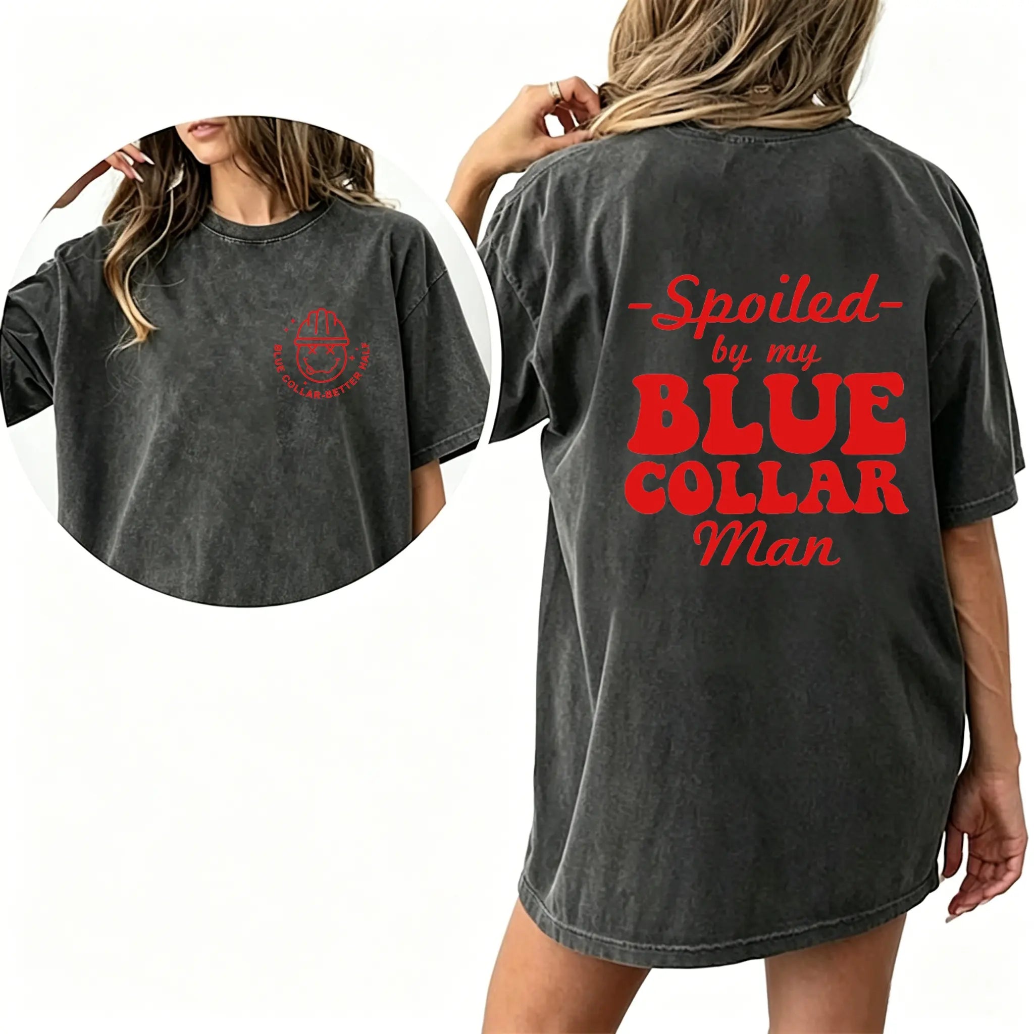 Spoiled By My Blue Collar Man T-Shirt for Wife