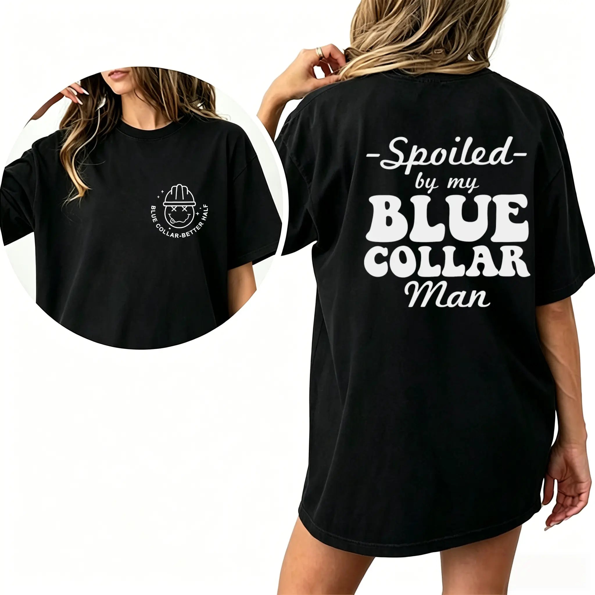 Spoiled By My Blue Collar Man T-Shirt for Wife