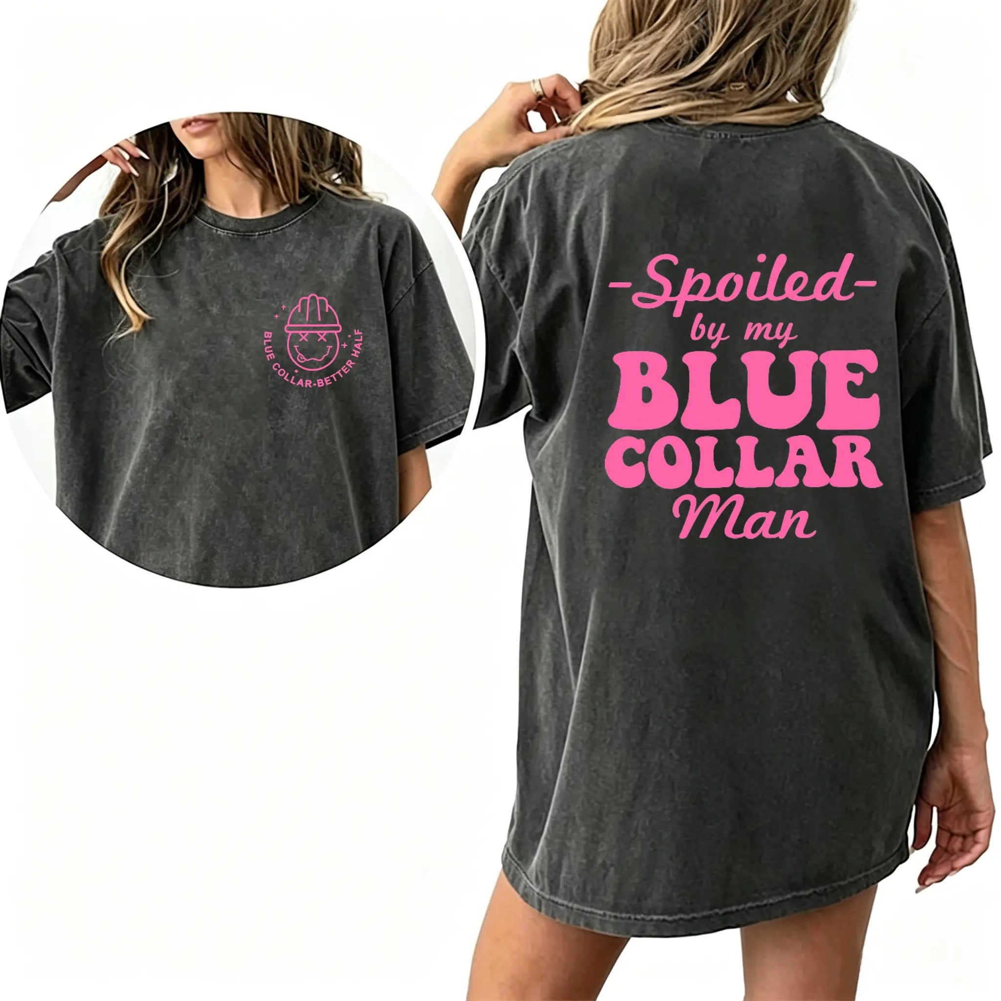 Spoiled By My Blue Collar Man T-Shirt for Wife