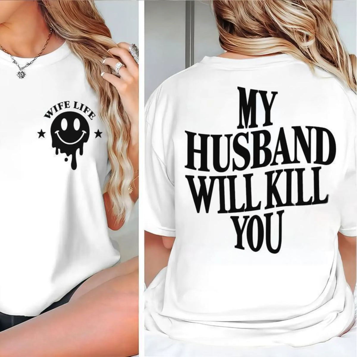 Funny My Husband Will KII You T-Shirt for Mother’s Day