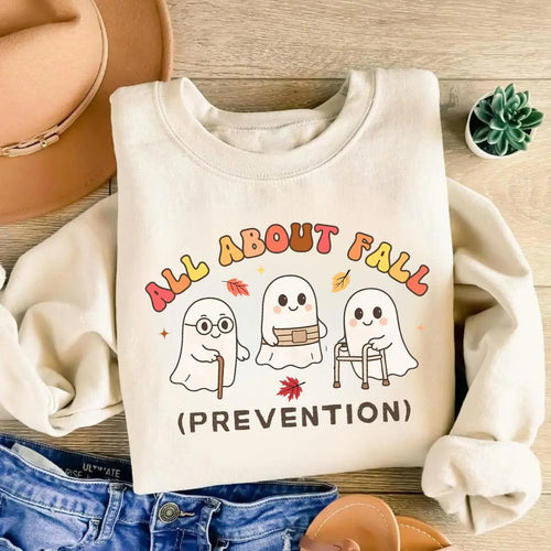 All About Fall Prevention Ghost Sweatshirt or T-Shirt, Cute Halloween Nursing Sweater, Funny Ghost Fall Safety Shirt, Autumn Occupational Therapy Gift